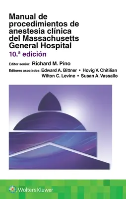 Manual de Procedimientos de Anestesia Clnica del Massachusetts General Hospital (A Massachusetts-i Általános Kórház klinikai aneszteziológiai eljárásainak kézikönyve) - Manual de Procedimientos de Anestesia Clnica del Massachusetts General Hospital