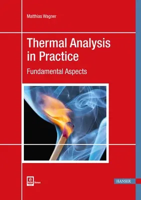 Termikus analízis a gyakorlatban: Fundamental Aspects - Thermal Analysis in Practice: Fundamental Aspects