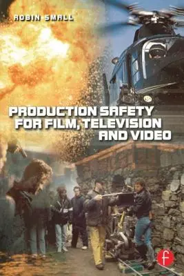 Termelési biztonság a film, a televízió és a videó számára - Production Safety for Film, Television and Video