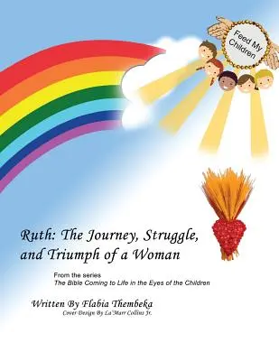 Ruth: Egy nő utazása, küzdelme és diadala - Ruth: The Journey, Struggle, and Triumph of a Woman
