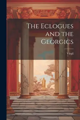 Az eclogák és a Georgics - The Eclogues and the Georgics