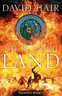 The Burning Land: A Talmont-trilógia 1. könyve - The Burning Land: The Talmont Trilogy Book 1