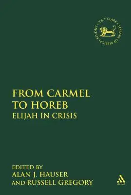 A Kármelből a Hórebig: Illés a válságban - From Carmel to Horeb: Elijah in Crisis