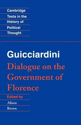 Guicciardini: Párbeszéd a firenzei kormányról - Guicciardini: Dialogue on the Government of Florence