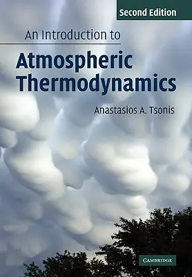 Bevezetés a légköri termodinamikába - An Introduction to Atmospheric Thermodynamics