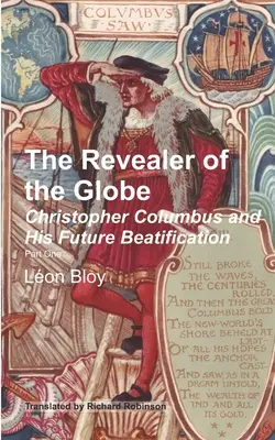 A földgömb kinyilatkoztatója: Kolumbusz Kristóf és jövőbeli boldoggá avatása - The Revealer of the Globe: Christopher Columbus and His Future Beatification