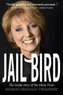 Jail Bird: A Glam lelkész belső története - Jail Bird: The Inside Story of the Glam Vicar