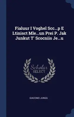 Fialuur I Voghel Scc...p E Ltinisct Mle...un Prei P. Jak Junkut T' Scocniis Je...u