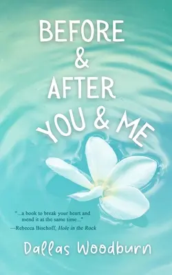 Előtted és utánad Te és én - Before and After You and Me