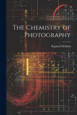 A fényképezés kémiája - The Chemistry of Photography