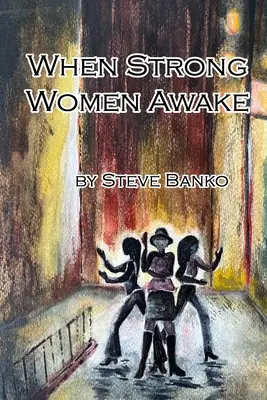 Amikor az erős nők felébrednek - When Strong Women Awake