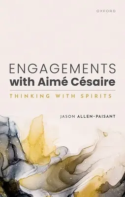 Eljegyzések Aim Csaire-vel: Gondolkodás szellemekkel - Engagements with Aim Csaire: Thinking with Spirits