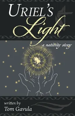 Uriel fénye: A Nativity Story - Uriel's Light: A Nativity Story