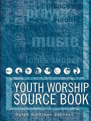 Ifjúsági istentiszteleti forráskönyv - Youth Worship Source Book