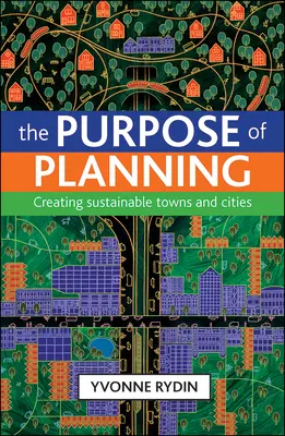 A tervezés célja: Fenntartható városok és települések létrehozása - The Purpose of Planning: Creating Sustainable Towns and Cities