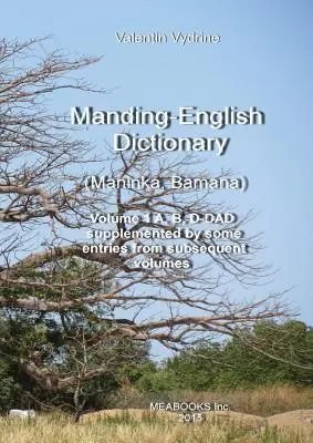 Manding-angol szótár. Maninka, Bamana 1. kötet. - Manding-English Dictionary. Maninka, Bamana Vol. 1.