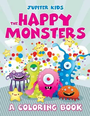 A boldog szörnyek (Színezőkönyv) - The Happy Monsters (A Coloring Book)