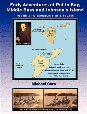 Korai kalandok Put-in-Bayben, Middle Bassben és a Johnson-szigeten - Early Adventures at Put-in-Bay, Middle Bass and Johnson's Island