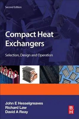 Kompakt hőcserélők: Kiválasztás, tervezés és működés - Compact Heat Exchangers: Selection, Design and Operation