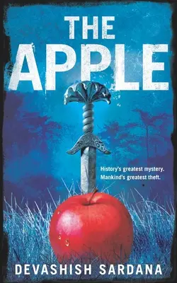 Az alma: A történelem legnagyobb rejtélye. Az emberiség legnagyobb lopása. - The Apple: History's greatest mystery. Mankind's greatest theft.