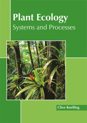 Növényökológia: Rendszerek és folyamatok - Plant Ecology: Systems and Processes