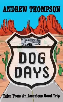 Kutyanapok - Történetek egy amerikai útról - Dog Days - Tales from an American Road Trip