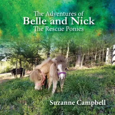 Belle és Nick kalandjai: A mentőpónik - The Adventures of Belle and Nick: The Rescue Ponies