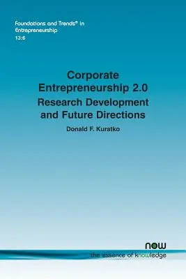 Vállalati vállalkozás 2.0: Kutatásfejlesztés és jövőbeli irányok - Corporate Entrepreneurship 2.0: Research Development and Future Directions