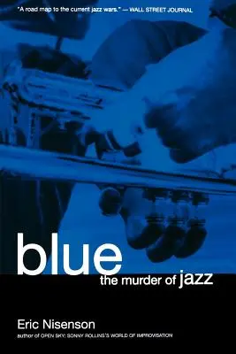 Blue: A jazz gyilkossága - Blue: The Murder of Jazz