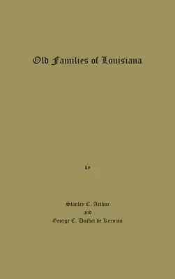 Louisiana régi családjai - Old Families of Louisiana