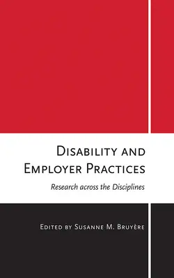 Fogyatékosság és munkáltatói gyakorlatok: Kutatások a tudományágak között - Disability and Employer Practices: Research Across the Disciplines