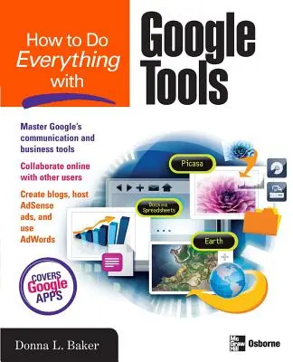 Hogyan csináljunk mindent a Google Eszközökkel - How to Do Everything with Google Tools