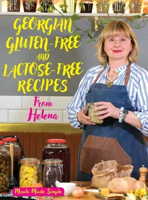 Grúz glutén- és laktózmentes receptek Helenától - Georgian Gluten -Free and Lactose-Free Recipes from Helena