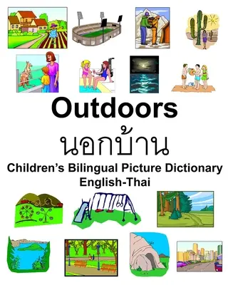 Angol-Thai Outdoors/นอกบ้าน Gyermek kétnyelvű képszótár - English-Thai Outdoors/นอกบ้าน Children's Bilingual Picture Dictionary