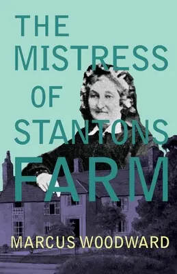 A Stantons-farm úrnője - The Mistress of Stantons Farm