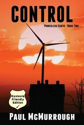 Kontroll (A hatalom nélküli Föld második könyve) (Diszlexiabarát kiadás) - Control (Powerless Earth Book Two) (Dyslexia Friendly Edition)