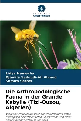 Die Arthropodologische Fauna in der Grande Kabylie (Tizi-Ouzou, Algéria) - Die Arthropodologische Fauna in der Grande Kabylie (Tizi-Ouzou, Algerien)