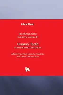 Az emberi fogak - a funkciótól az esztétikáig - Human Teeth - From Function to Esthetics