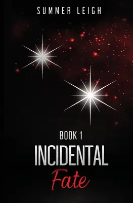Incidental Fate 1. könyv - Incidental Fate Book 1