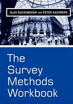 The Survey Methods Workbook: A tervezéstől az elemzésig - The Survey Methods Workbook: From Design to Analysis