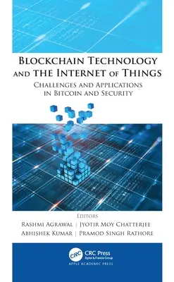 A blokklánc technológia és a dolgok internete: Kihívások és alkalmazások a Bitcoin és a biztonság területén - Blockchain Technology and the Internet of Things: Challenges and Applications in Bitcoin and Security