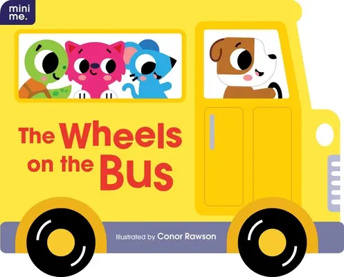 The Wheels on the Bus: Formázott táblás könyv - The Wheels on the Bus: Shaped Board Book