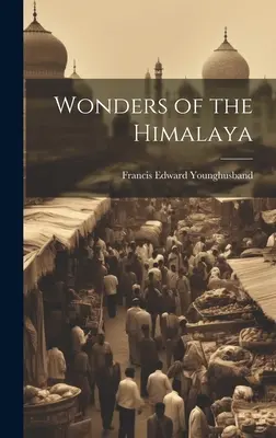 A Himalája csodái - Wonders of the Himalaya