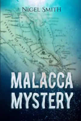 Malakkai rejtély - Malacca Mystery