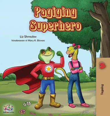 Pagiging Superhero: Szuperhősnek lenni (Tagalog kiadás) - Pagiging Superhero: Being a Superhero (Tagalog Edition)