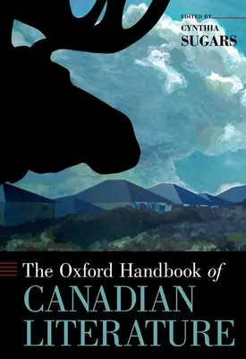 The Oxford Handbook of Canadian Literature (A kanadai irodalom oxfordi kézikönyve) - The Oxford Handbook of Canadian Literature