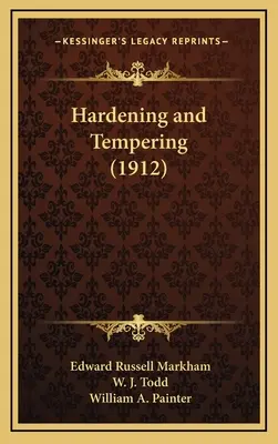 Edzés és edzés (1912) - Hardening and Tempering (1912)