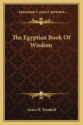 Az egyiptomi bölcsesség könyve - The Egyptian Book Of Wisdom