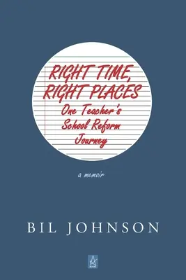 Jó időben, jó helyen: Egy memoár - Right Time, Right Places: A Memoir