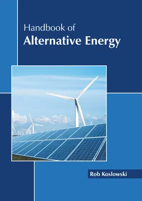 Az alternatív energia kézikönyve - Handbook of Alternative Energy